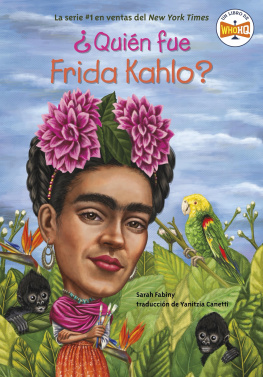 Sarah Fabiny ¿Quién fue Frida Kahlo?