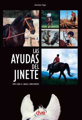 Anne-Katrin Hagen - Las ayudas del jinete. Cómo guiar el caballo correctamente