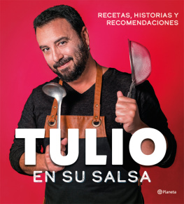 Tulio Zuloaga Tulio en su salsa: Recetas, historias y recomendaciones