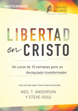 Neil Anderson Libertad en Cristo: Curso Para Hacer Discípulos--Participante (10 semanas)