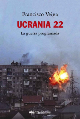 Francisco Veiga Ucrania 22: La guerra programada