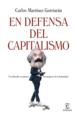 Carlos Martínez Gorriarán - En defensa del capitalismo