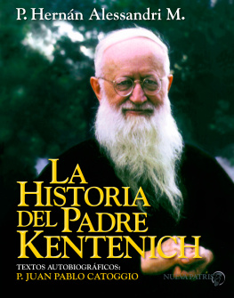 Hernán Alessandri M. - La Historia del Padre Kentenich