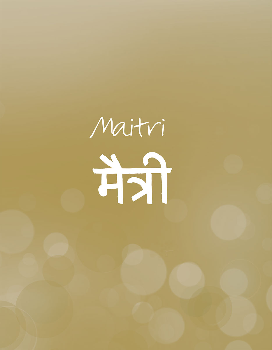Maitri también metta en pali En sánscrito significa amor incondicional y - photo 10