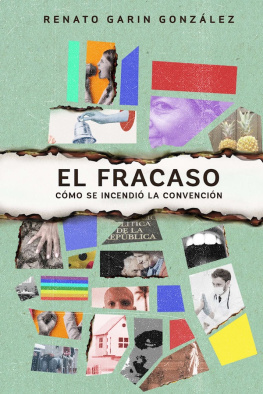 Renato Garín El Fracaso, cómo se incendió la convención