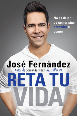 José Fernandez - Reta Tu Vida: No es dejar de comer SINO aprender a comer