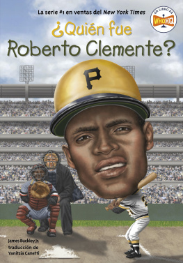 James Buckley Jr. - ¿Quién Fue Roberto Clemente?