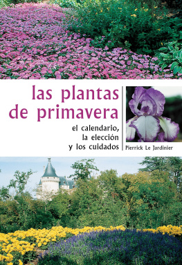 Pierrick Le Jardinier Las plantas de primavera. El calendario, la elección y los cuidados