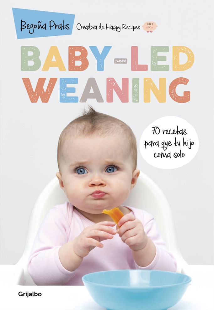 El Baby-Led Weaning o BLW es un método de alimentación para bebés que - photo 2