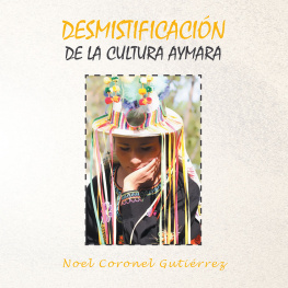 Noel Coronel Gutiérrez - Desmistificación De La Cultura Aymara