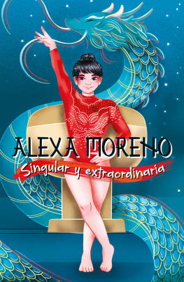 Alexa Moreno Alexa Moreno: Singular y extraordinaria