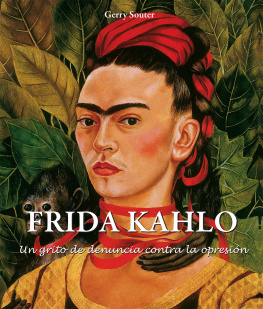 Gerry Souter Frida Kahlo--Un grito de denuncia contra la opresión.
