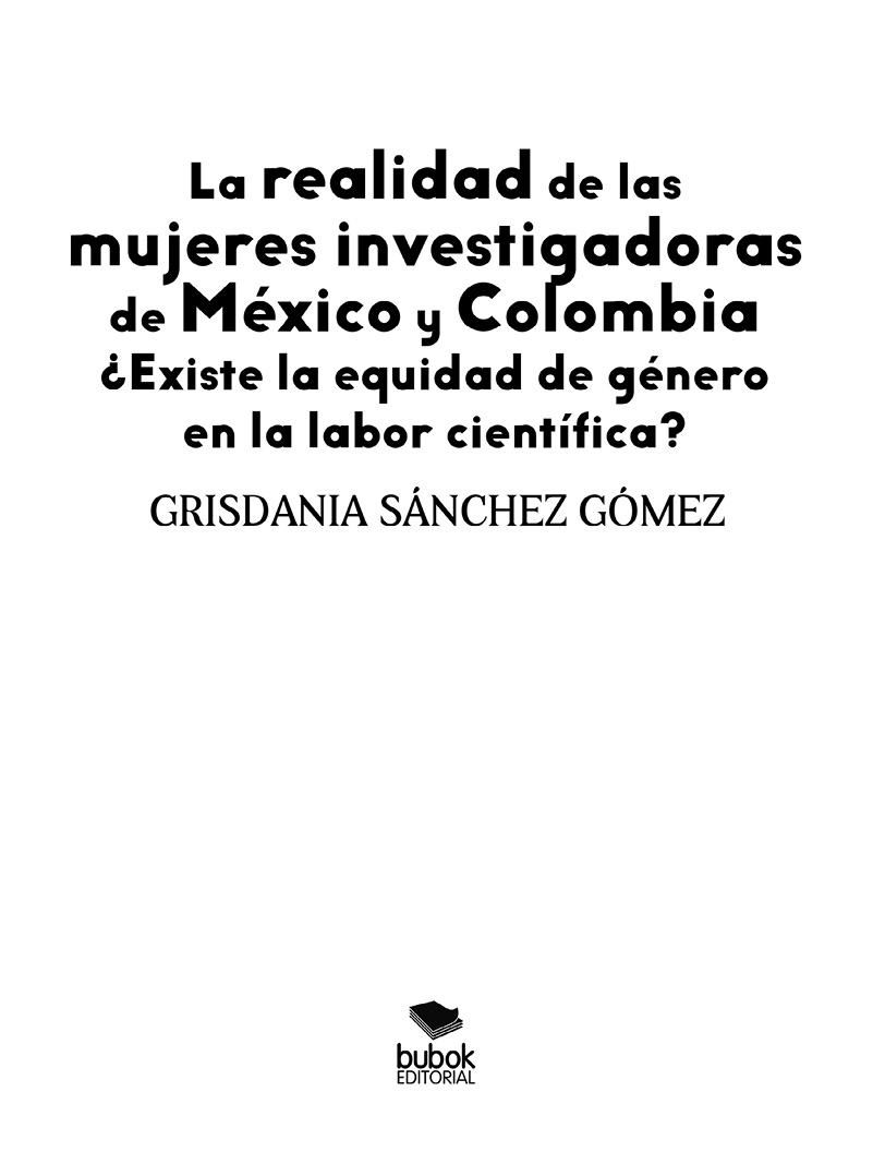 Grisdania Sánchez Gómez La realidad de las mujeres investigadoras de México - photo 2