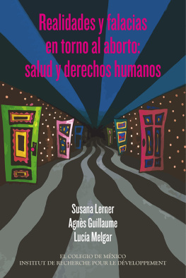 Susana Lerner - Realidades y falacias en torno al aborto: Salud y derechos humanos