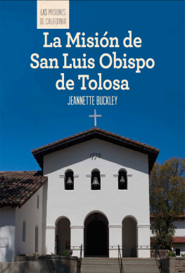Jeannette Buckley La Misión de San Luis Obispo de Tolosa (Discovering Mission San Luis Obispo de Tolosa)