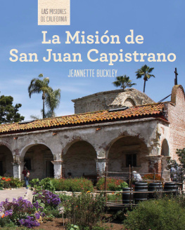 Jeannette Buckley - La Misión de San Juan Capistrano (Discovering Mission San Juan Capistrano)
