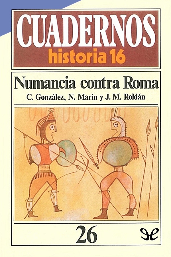 Título original Numancia contra Roma AA VV 1985 Editor digital Titivillus - photo 2