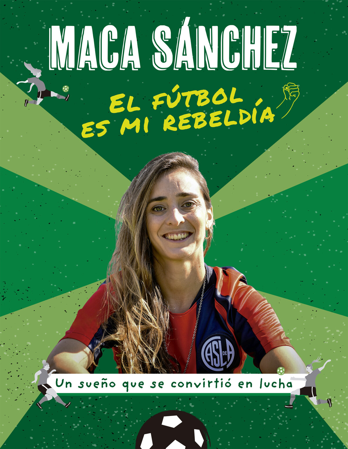 El fútbol es mi rebeldía Un sueño que se convirtió en lucha - image 1