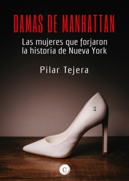 Pilar Tejera Osuna Damas de Manhattan: Las mujeres que forjaron la historia de Nueva York