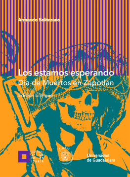 Armando Solórzano - Los estamos esperando: Día de Muertos en Zapotlán