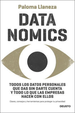 Paloma Llaneza - Datanomics: Todos los datos personales que das sin darte cuenta y todo lo que las empresas hacen con ellos