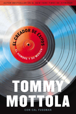 Tommy Mottola El Creador de Exitos: El Hombre y Su Música