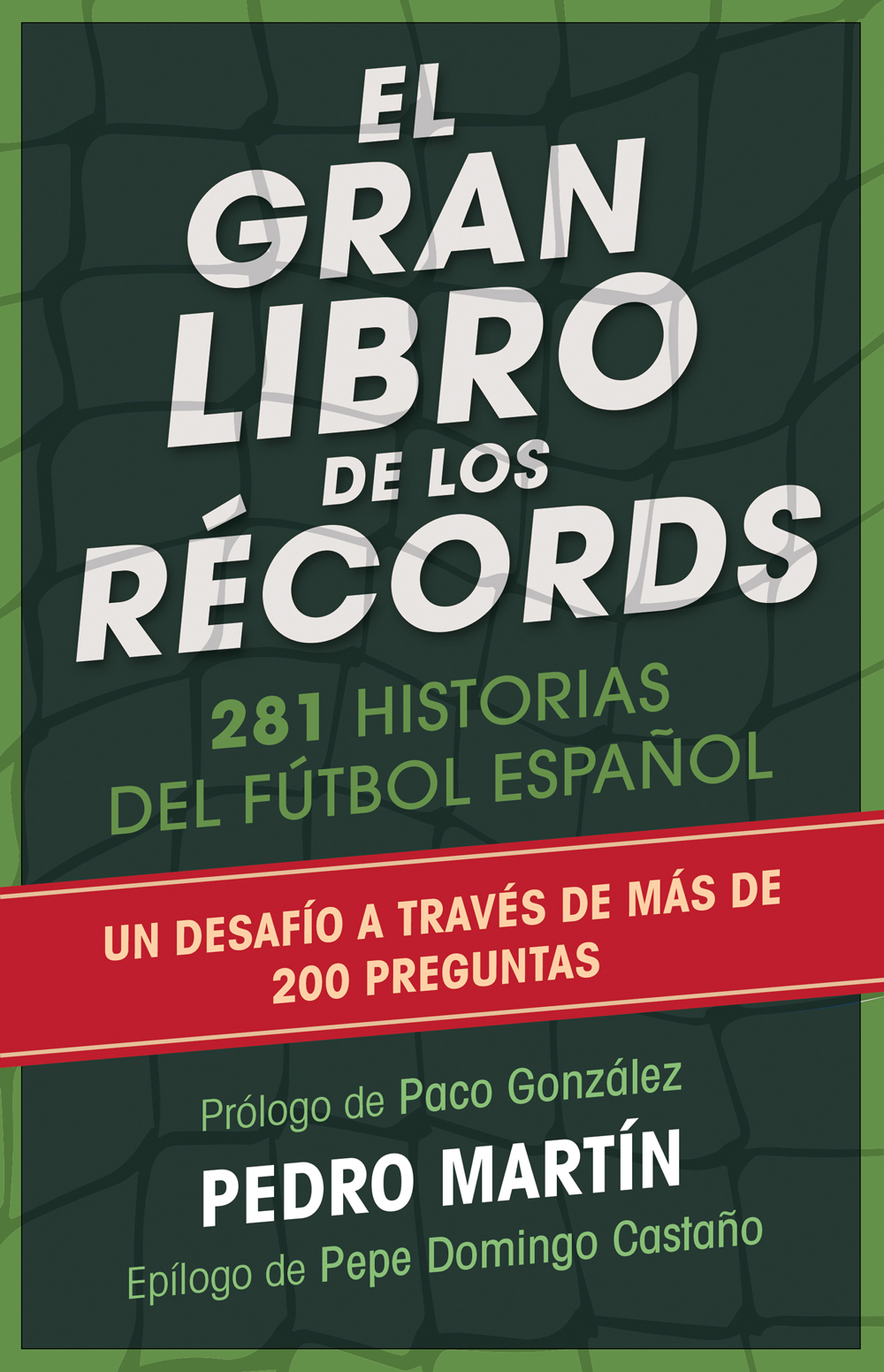 El gran libro de los récords 200 historias del fútbol español - image 1