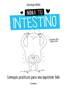 Christian Brun Mima tu intestino: Consejos prácticos para una digestión feliz