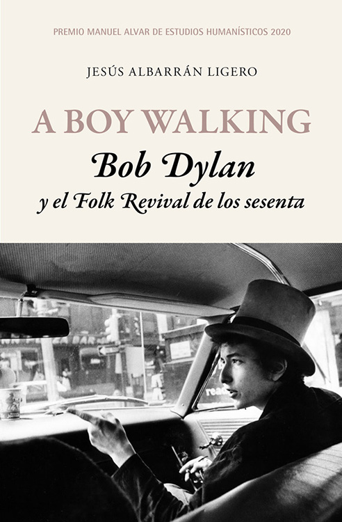 A BOY WALKING BOB DYLAN Y EL FOLK REVIVAL DE LOS SESENTA A boy walking Bob - photo 1