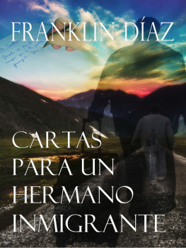 Franklin Díaz Lárez Cartas Para Un Hermano Inmigrante