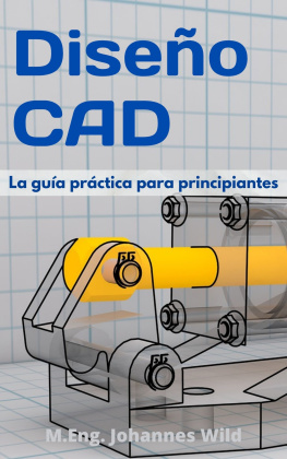 M.Eng. Johannes Wild - Diseño CAD: La guía práctica para principiantes