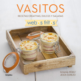 Susana Pérez - Vasitos: Recetas creativas, dulces y saladas