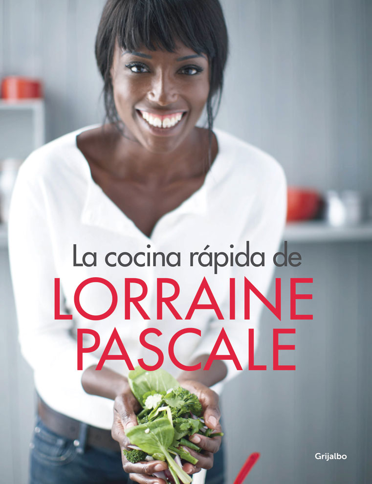 La cocina rápida de Lorraine Pascale 100 recetas frescas deliciosas y hechas en un plisplás - image 2