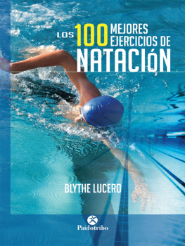 Blythe Lucero Los 100 mejores ejercicios de natación (Bicolor)