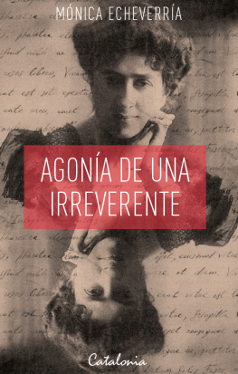 Mónica Echeverría - Agonía de una irreverente