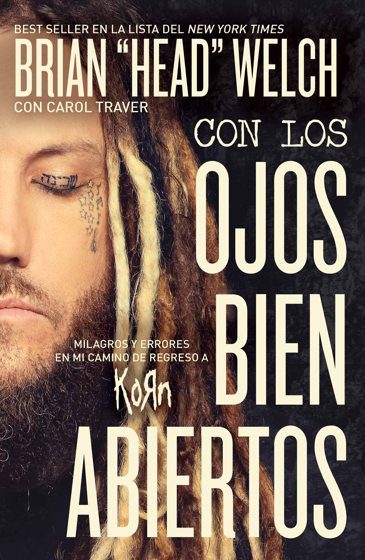 Con Los Ojos Bien Abiertos Milagros Y Errores En Mi Camino de Regreso a Korn - image 1