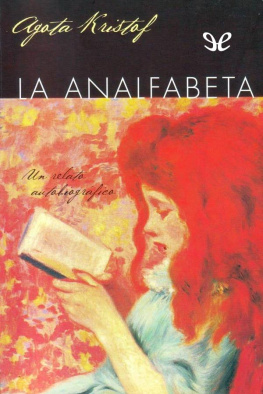 Agota Kristof - La analfabeta