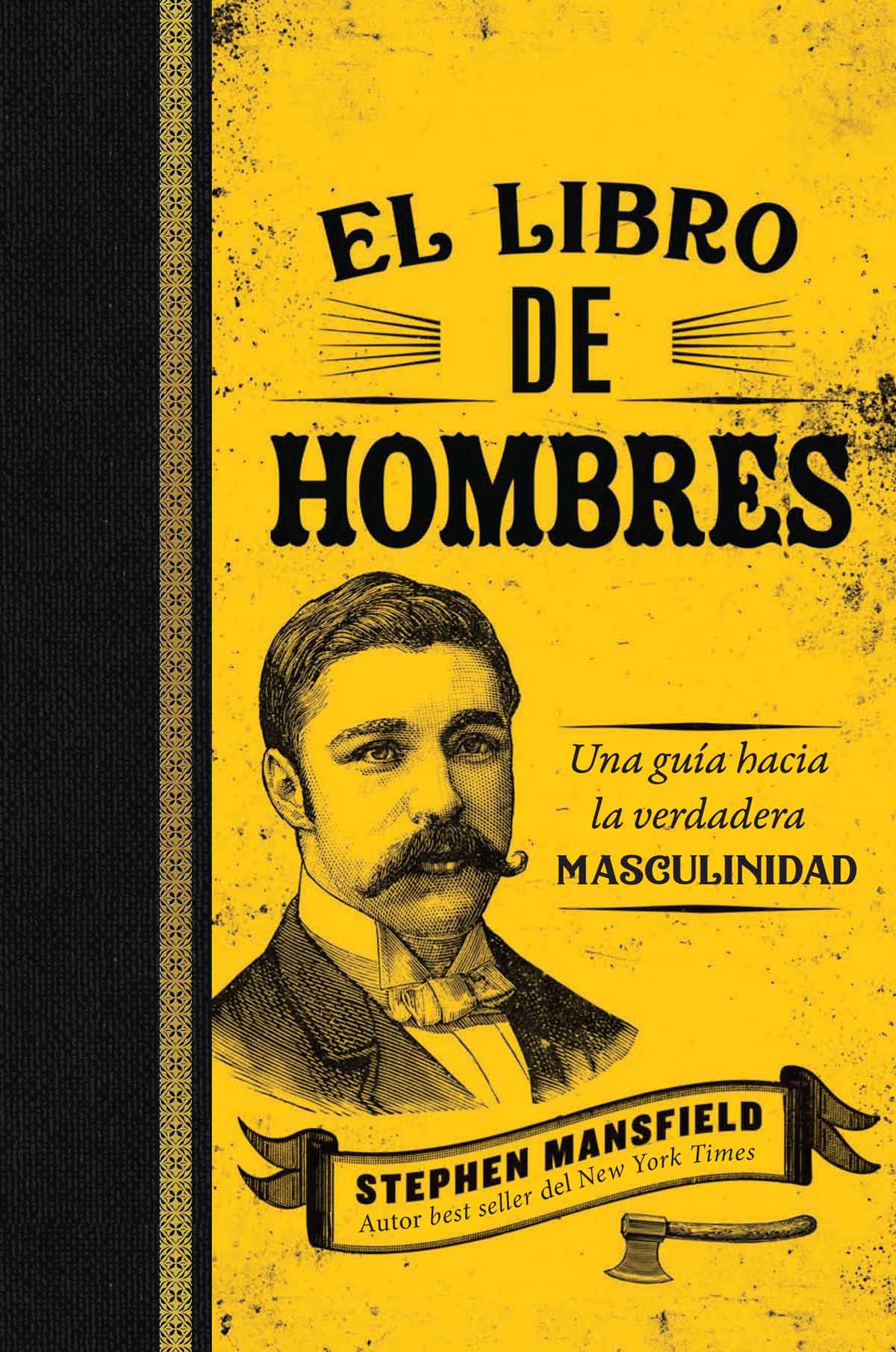 ELOGIOS PARA EL LIBRO DE HOMBRES Stephen Mansfield nos presenta otro libro - photo 1