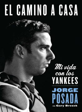 Jorge Posada - camino a casa: Mi vida con los Yankees