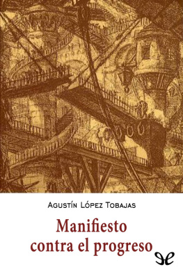 Agustín López Tobajas - Manifiesto contra el progreso