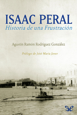 Agustín Ramón Rodríguez González Isaac Peral. Historia de una frustración