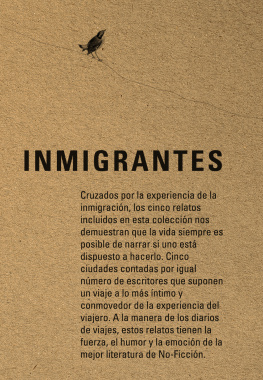 Varios Autores Inmigrantes: Nueva York, Bogotá, Madrid, El Paso, Montreal