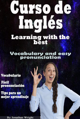 Jonathan Wright Curso de Inglés. Learning With the Best: Vocabulary and Easy Pronunciation