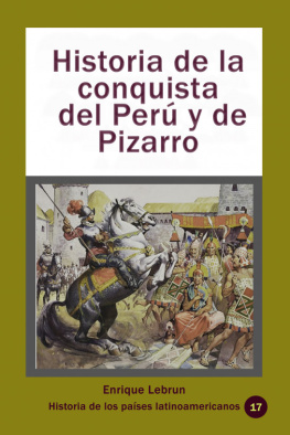 Enrique Lebrun Historia de la conquista del Perú y de Pizarro