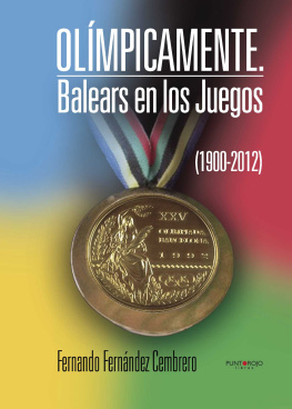 Fernando Fernández Cembrero - Olímpicamente. Balears en los Juegos (1900-2012)