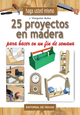Joaquim Vilargunter - 25 proyectos en madera para hacer en un fin de semana