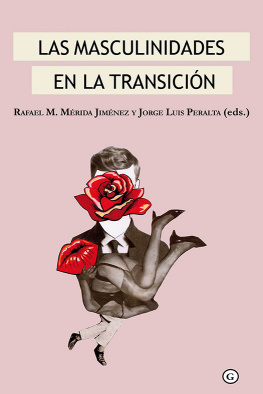 Rafael M. Mérida Jiménez Las masculinidades en la Transición