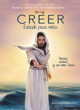 Randy Frazee Creer-- Edición para niños: Pensar, actuar y ser como Jesús