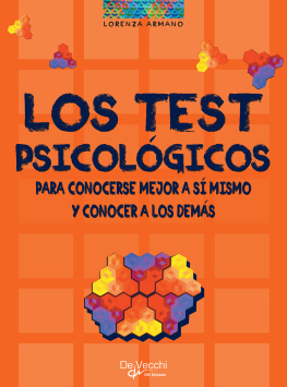 Lorenza Armano - Los test psicológicos. Para conocerse mejor a sí mismo y conocer a los demás