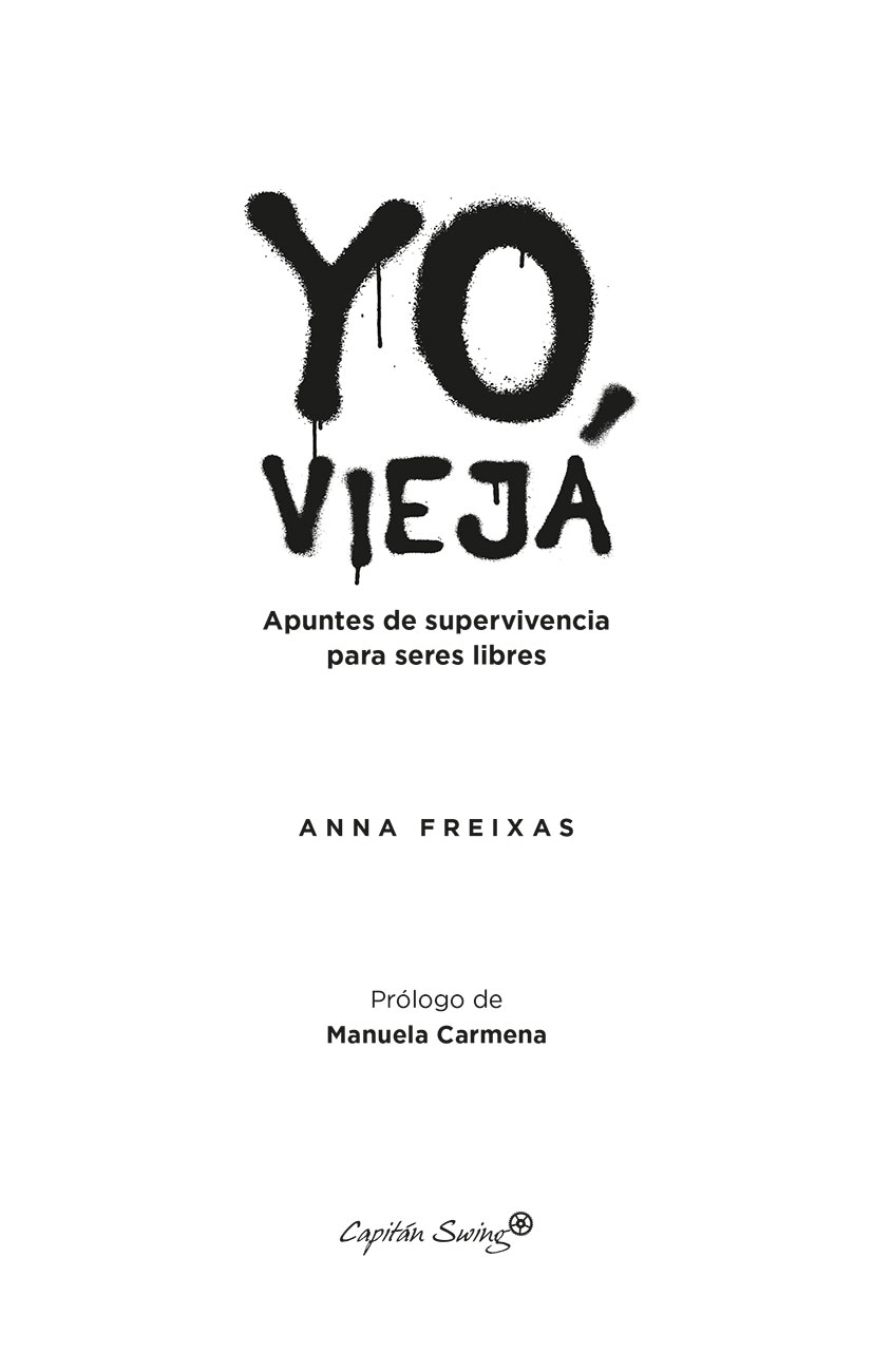 Anna Freixas Barcelona 1946 Escritora feminista y profesora de universidad - photo 1